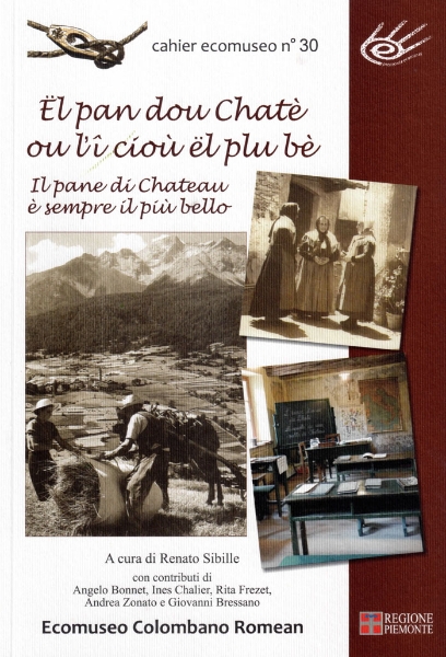 Ël pan dou Chatè ou l'î cioù ël plu bè - Il pane di Chateau è sempre il più bello Ël pan dou Chatè ou l'î cioù ël plu bè - Il pane di Chateau è sempre il più bello